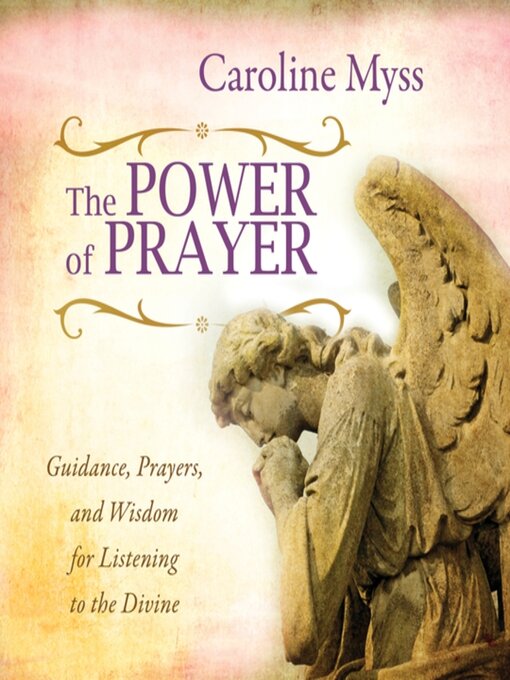 Title details for The Power of Prayer by Caroline Myss - Available